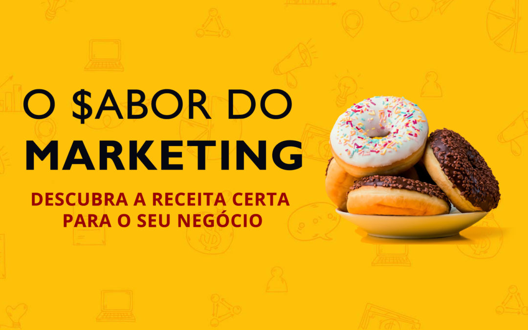 O Sabor do Marketing: Descubra a Receita Certa para o seu Negócio!