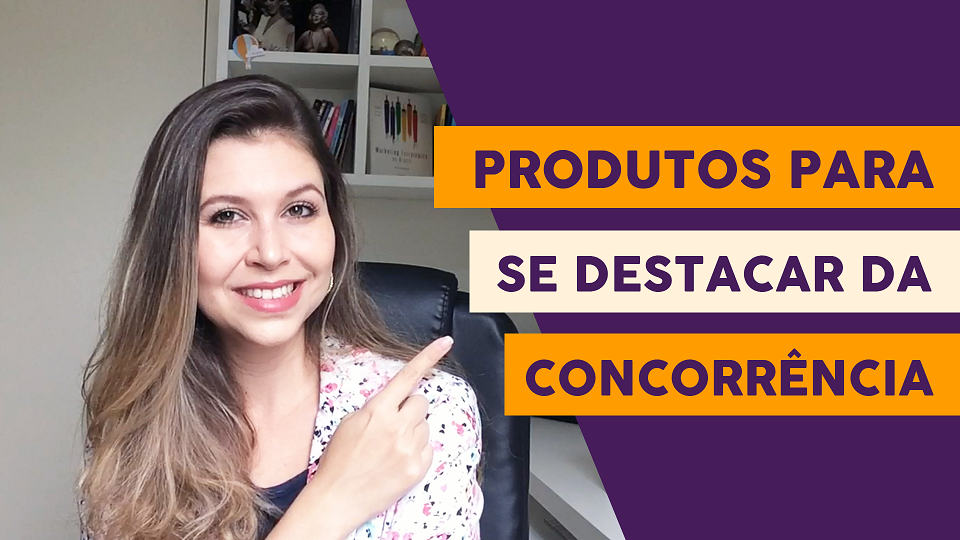 Ideias de Produtos para Vender e se Destacar da Concorrência