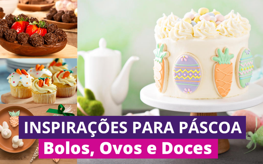 Ideias para Páscoa 2020 – Bolos decorados, Ovos de chocolate e doces para vender Páscoa