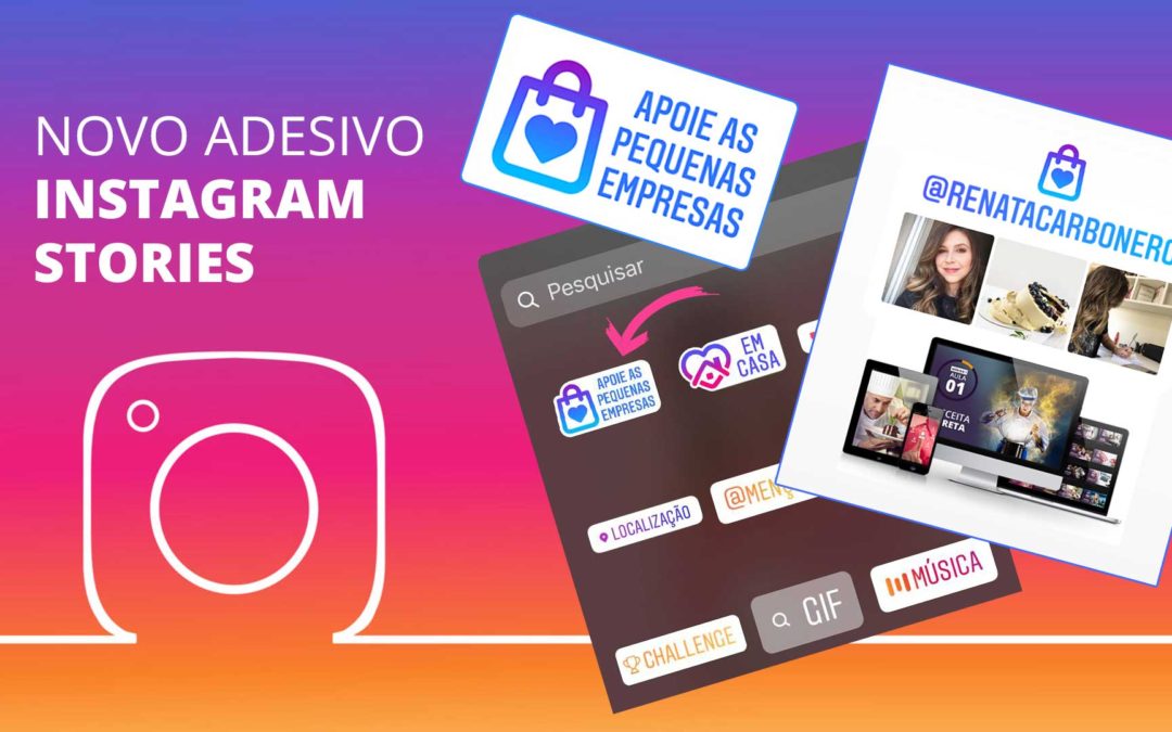 Novo adesivo Interativo do Instagram Stories: Apoie as Pequenas Empresas