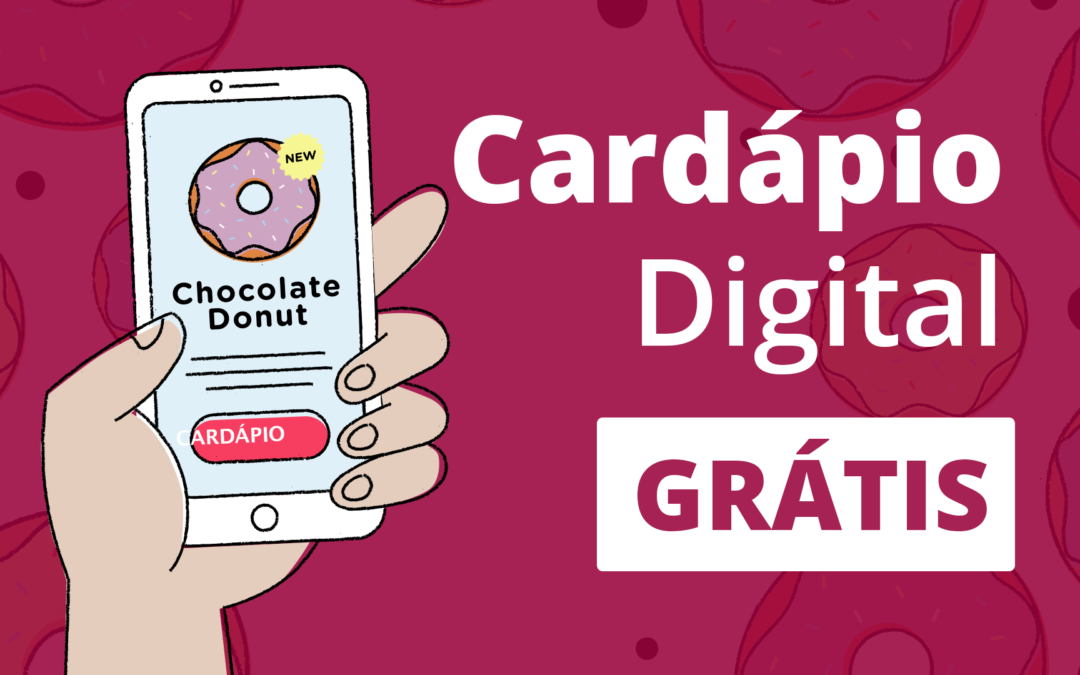 Cardápio digital grátis – Como criar cardápio digital para o seu negócio de alimentos