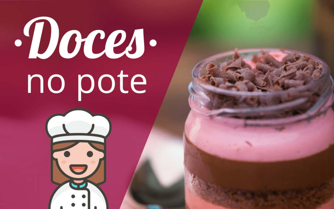 Ideias de doces para vender por delivery: Doces para vender no pote