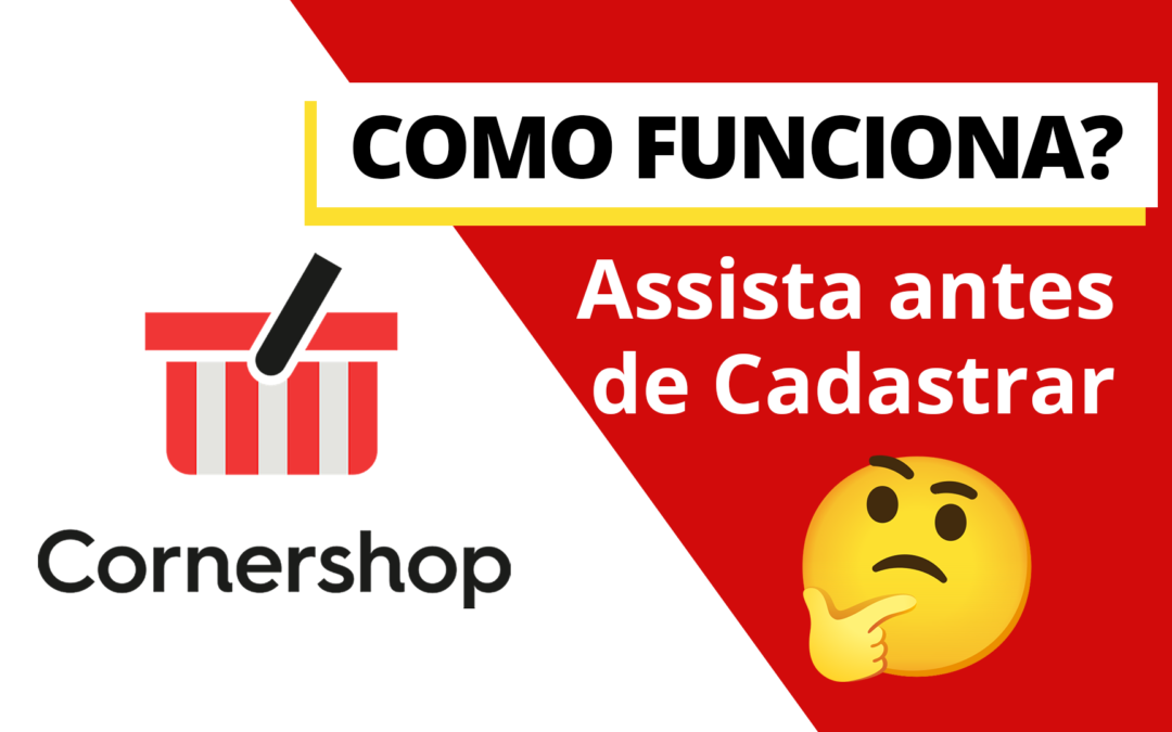 Como funciona o Cornershop para lojas e supermercados?