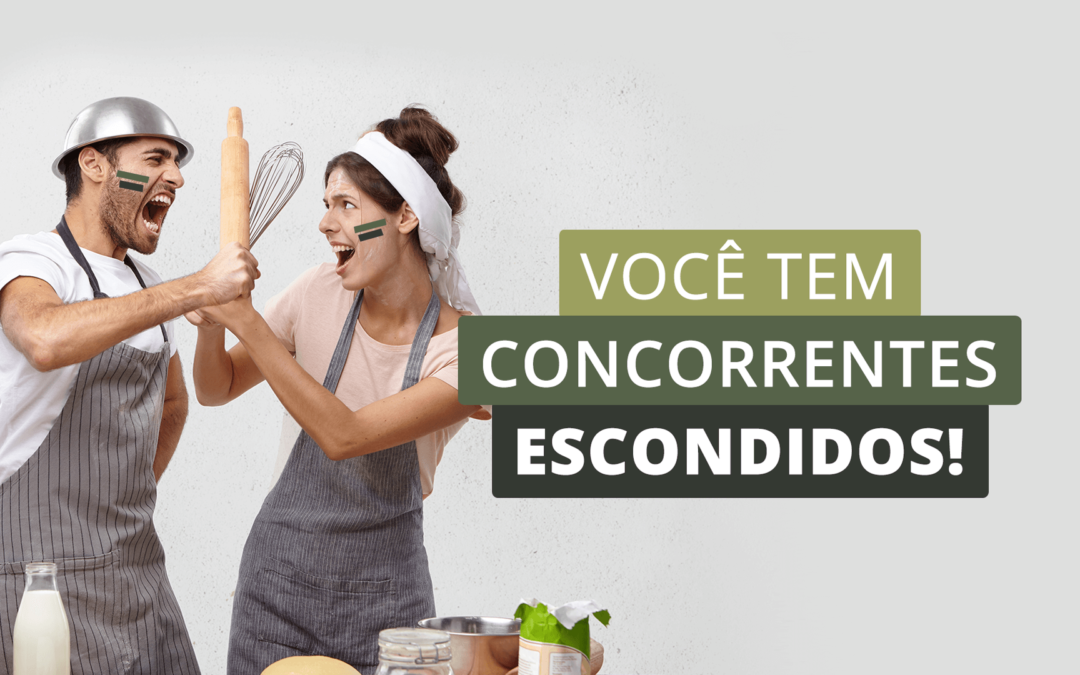 Fique de olho na Concorrência! Descubra quem são os seus Concorrentes Diretos e Indiretos