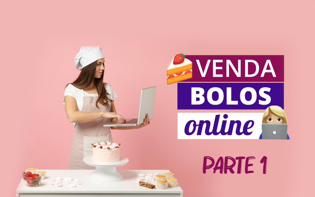 Como vender bolo pela internet Parte 1: Ferramentas e aplicativos