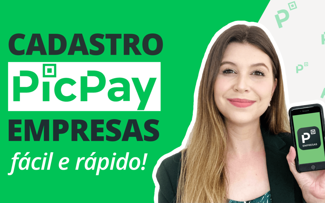 Picpay empresas: Passo a passo como cadastrar seu negócio