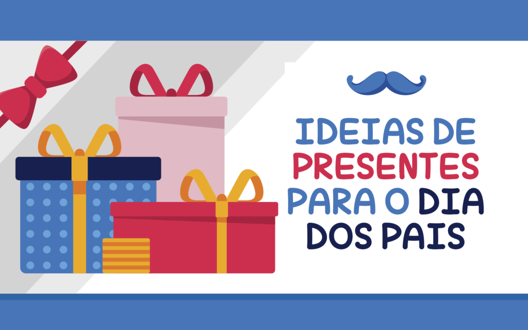 Ideias de presente para o Dia dos pais