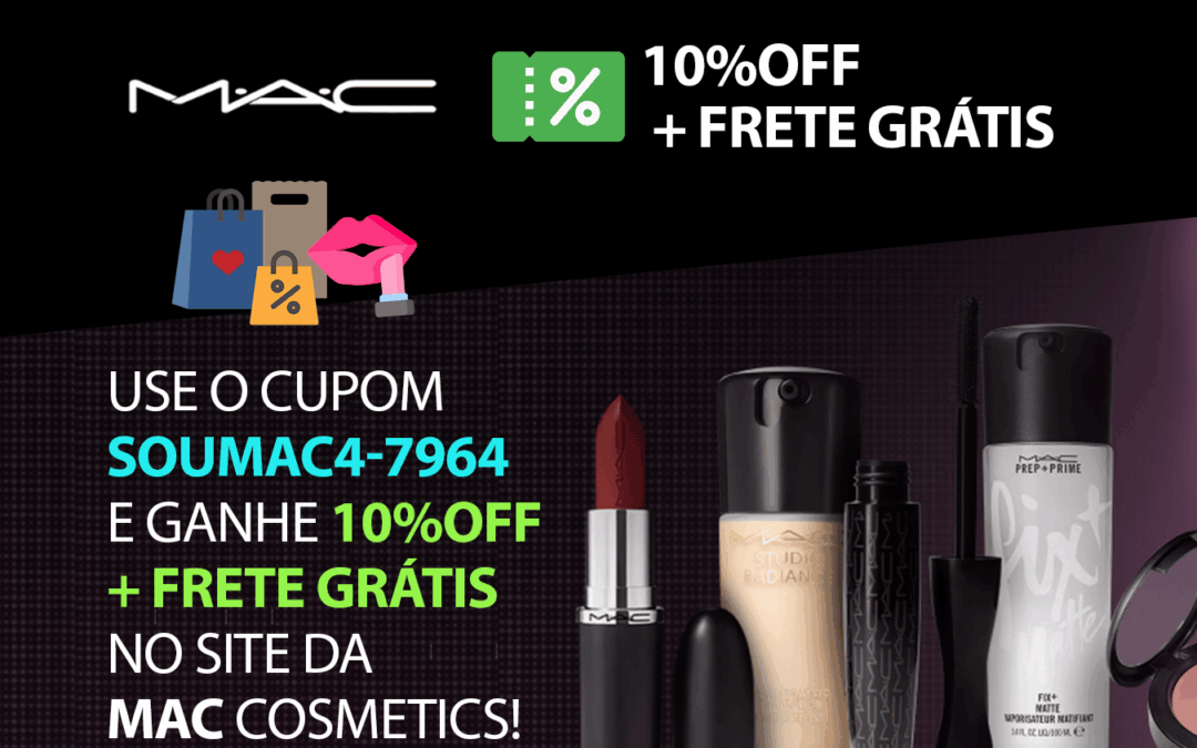 Cupom MAC Cosmetics 10%OFF + Frete Grátis