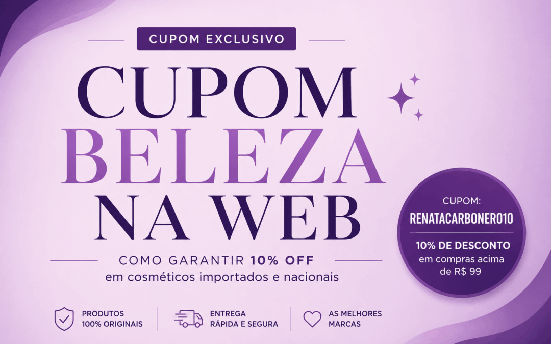Cupom Beleza na Web: Como Ganhar 10% OFF + Cupom de Desconto Atualizado